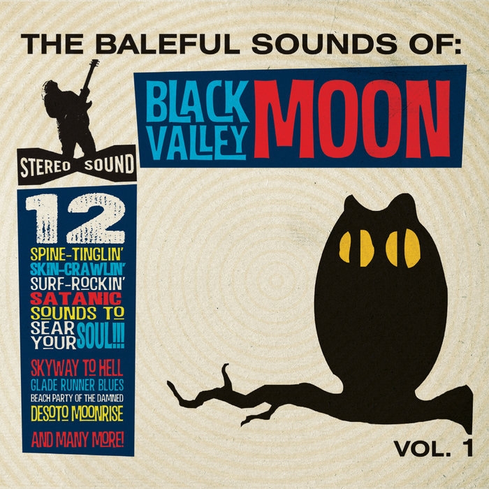 The Baleful Sounds Of Black Valley Moon Vol. 1 The Baleful Sounds Of Black Valley Moon Vol. 1