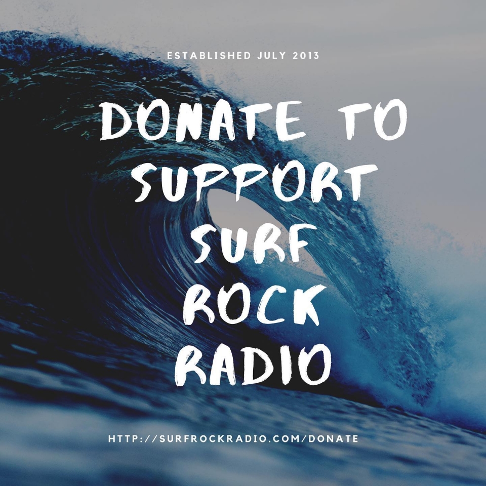 IMPORTANT ANNOUNCEMENT: Please donate to support our efforts, at https://surfrockradio.com/donate