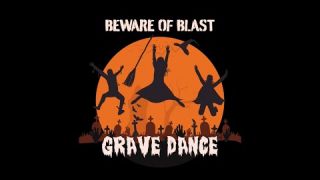 BEWARE OF BLAST - GRAVE DANCE (Official Music Video)