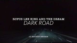 hRECHk6WvWg Rufus Lee King and the Dream.....Dark Road | DripFeed.net