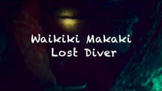 Waikiki Makaki - Lost Diver